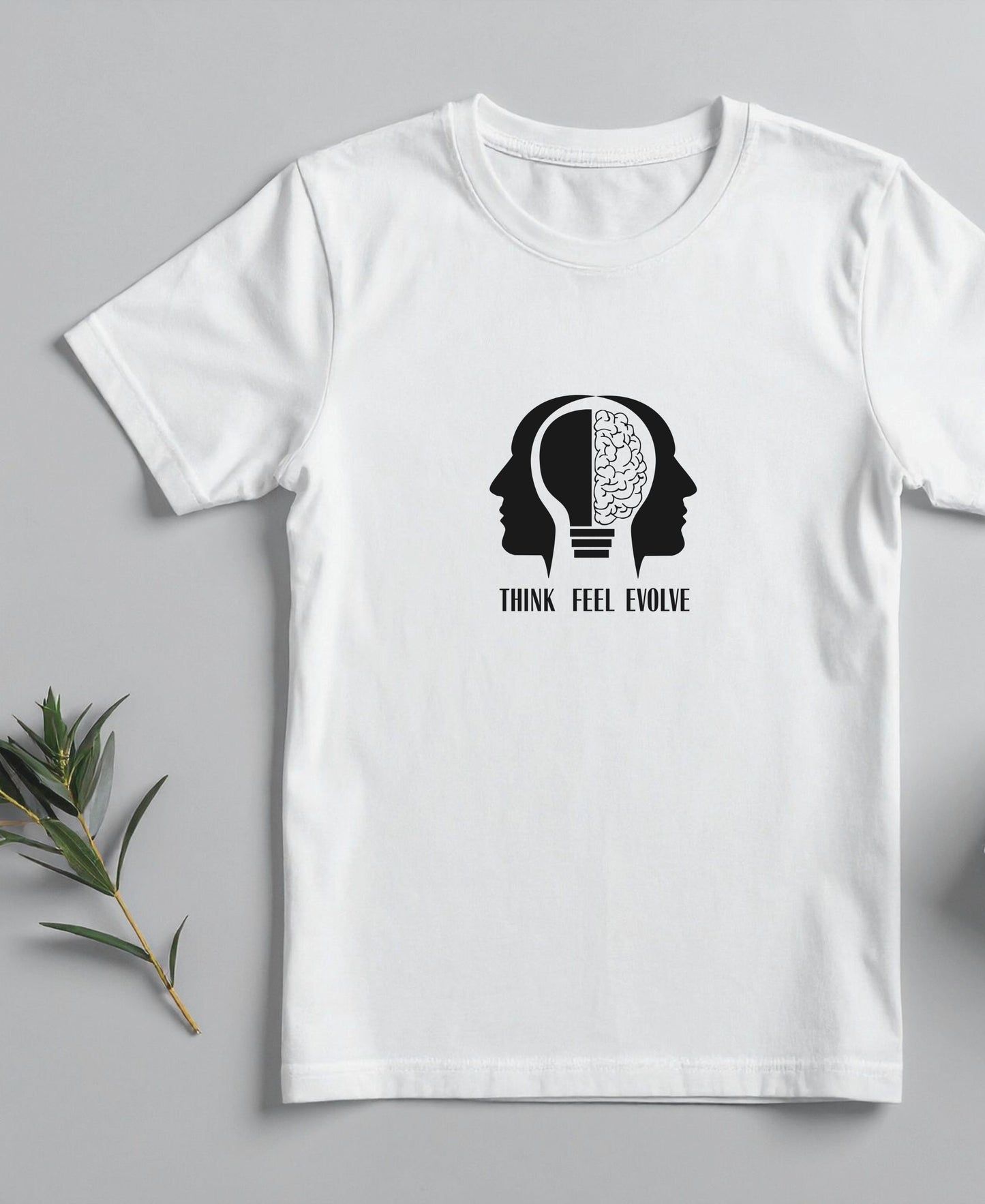 Think. Feel. Evolve (White)